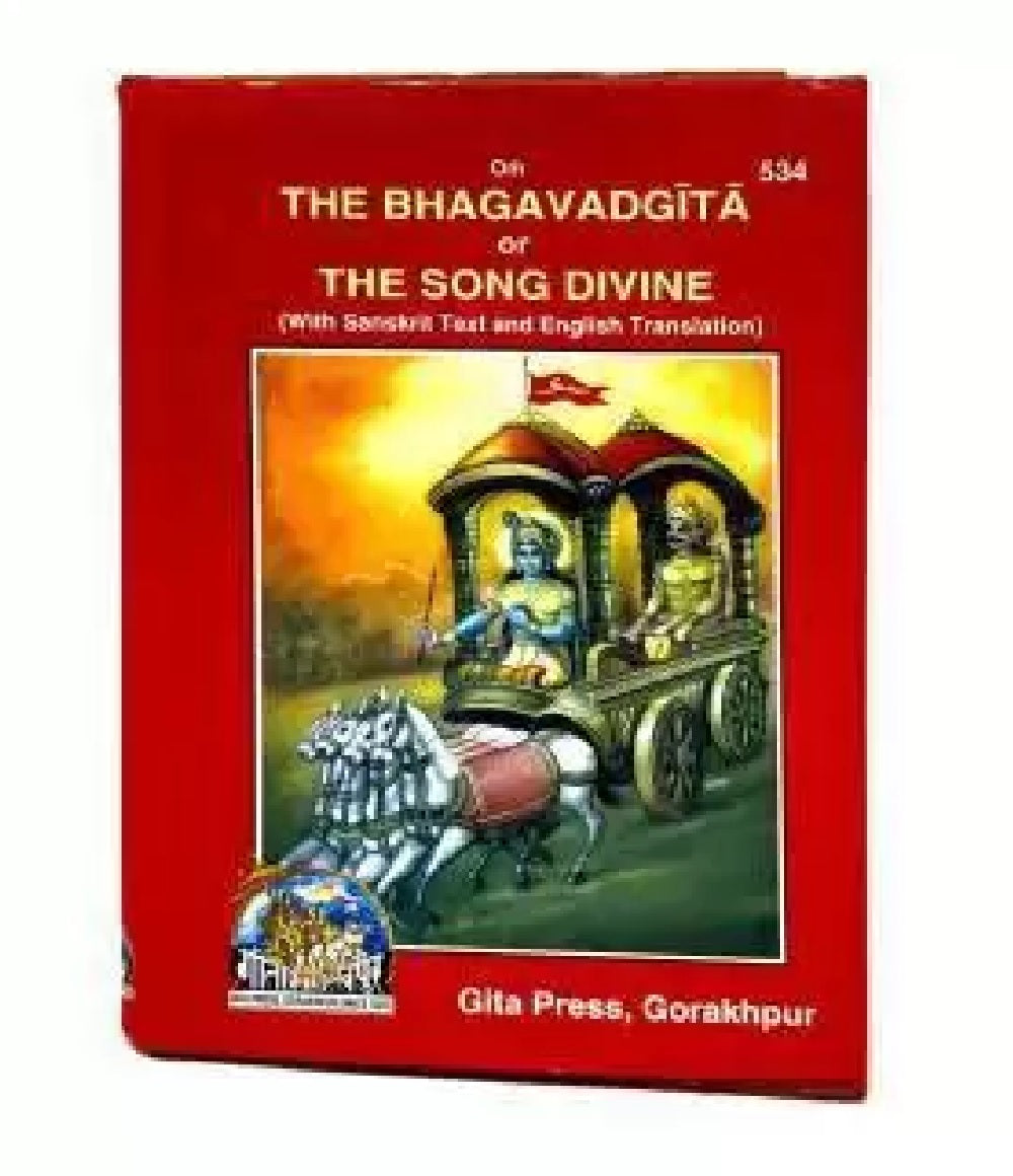 The Bhagwad Gita or The Song Divine